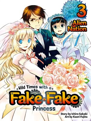 cover image of Wild Times with a Fake Fake Princess, Volume 3